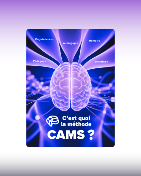 Révolutionnez vos formations avec AVEC notre nouvelle méthode pédagogique CAMS ! 